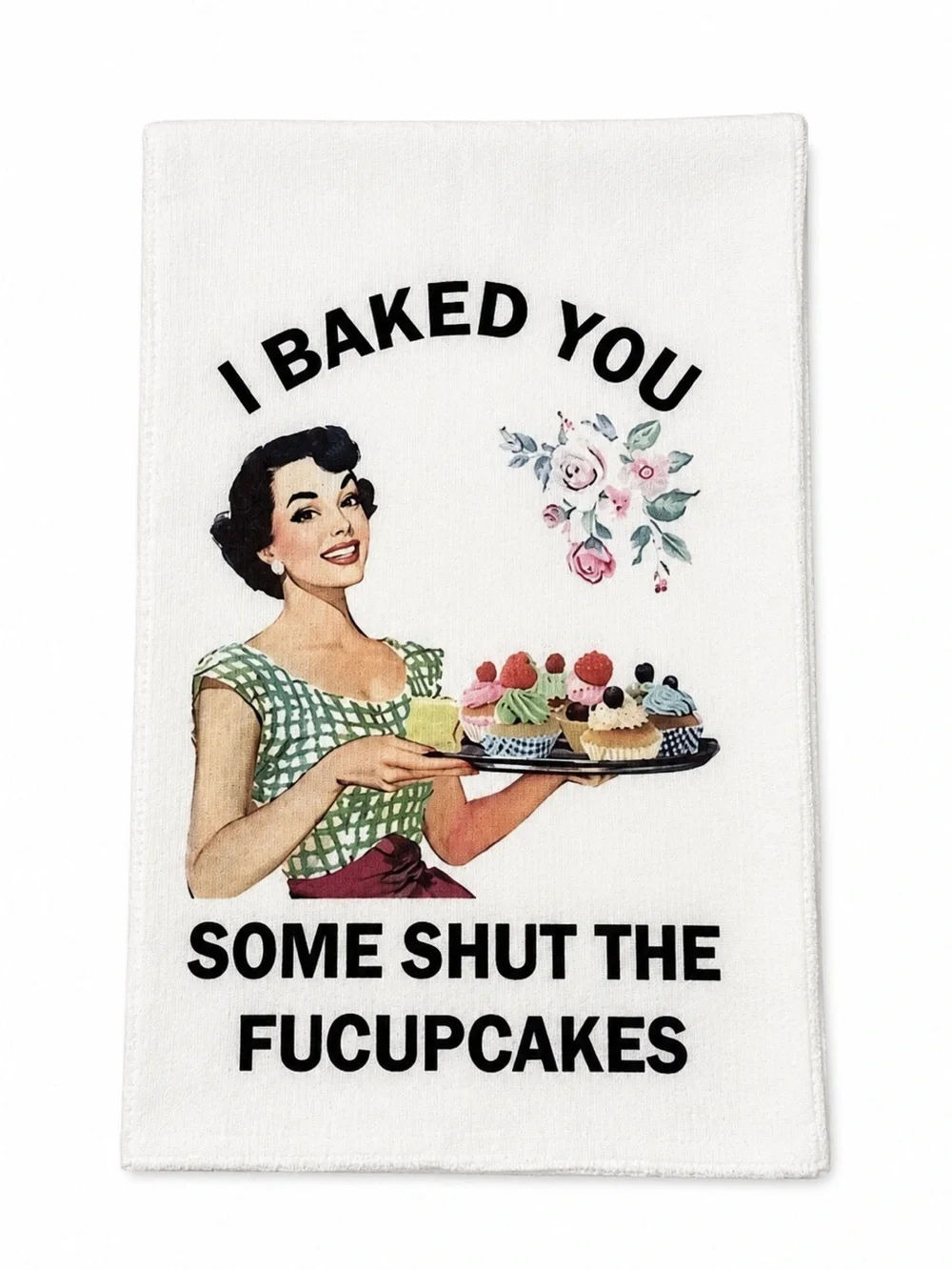 Vintage-Style 'I Baked You Some Shut The Fucupcakes' Kitchen Towel